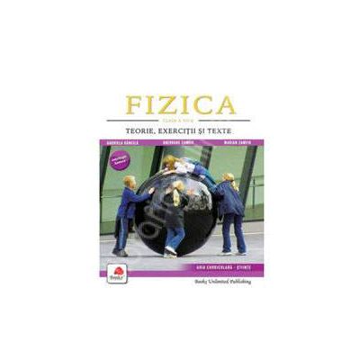 Fizica, clasa a VII-a. Teorie, exercitii si teste