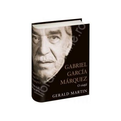 Gabriel Garcia Marquez. O viata