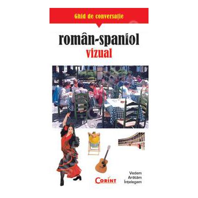 GHID DE CONVERSATIE ROMAN-SPANIOL VIZUAL