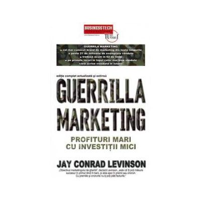 Guerrilla marketing. Profituri mari cu investitii mici