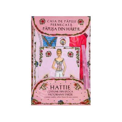 Casa de papusi fermecata - Papusa din hartie Hattie - Cu costume din epoca victoriana tarzie