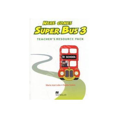 Here Comes Super Bus 3. Teachers Resource Pack
