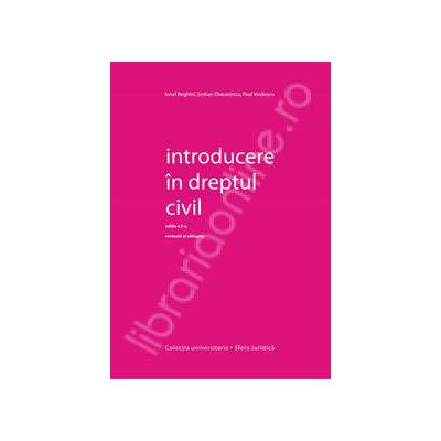 Introducere in dreptul civil, Editia a 2-a (revazuta si adaugita)