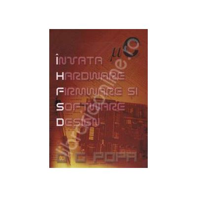 I.H.F.S.D - Invata Hardware Firmware si Software Design