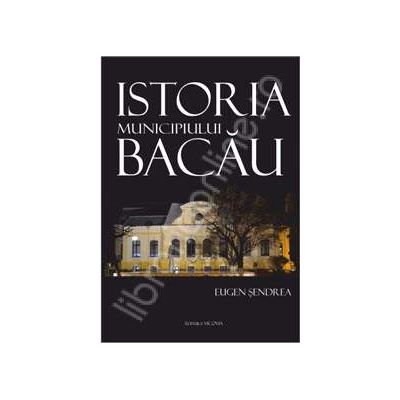 Istoria municipiului Bacau