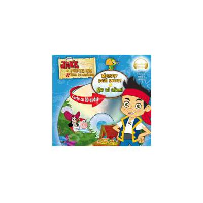 Jake si piratii din Tara de nicaieri (Audiobook, format MP3). Mergeti dupa sunet. Hai sa sarim!
