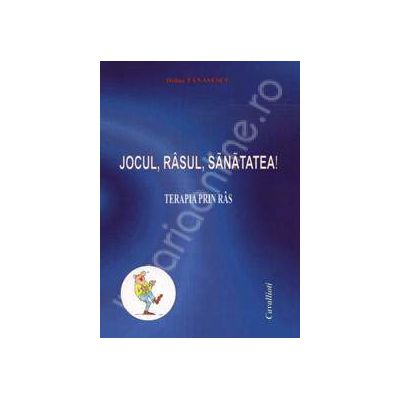 Jocul, rasul, sanatatea! Terapia prin ras