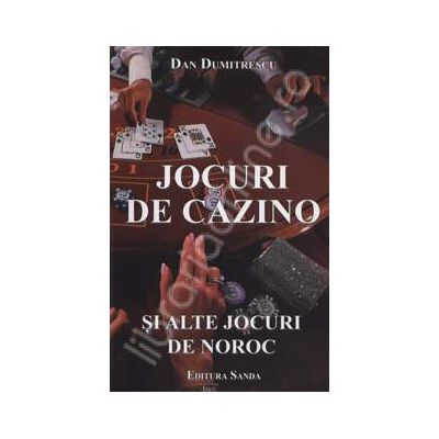 Jocuri de cazino si alte jocuri de noroc