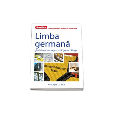 Limba germana. Ghid de conversatie, cu dictionar bilingv