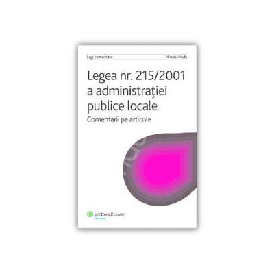 Legea 215/2001 a administratiei publice locale. Comentarii pe articole