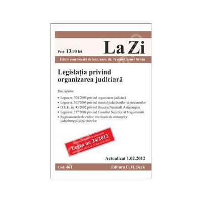 Legislatia privind organizarea judiciara (actualizat la 1.02.2012)