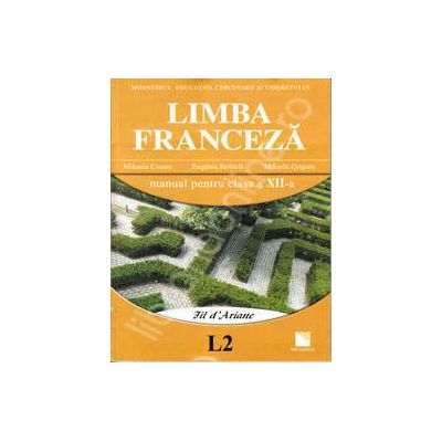 Limba franceza (L2, filiera teoretica si vocationala), manual pentru clasa a XII-a