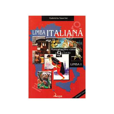 Limba italiana. Manual pentru clasa a IX-a, limba I