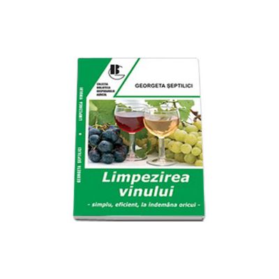 Limpezirea vinului - Simplu, eficient, la indemana oricui