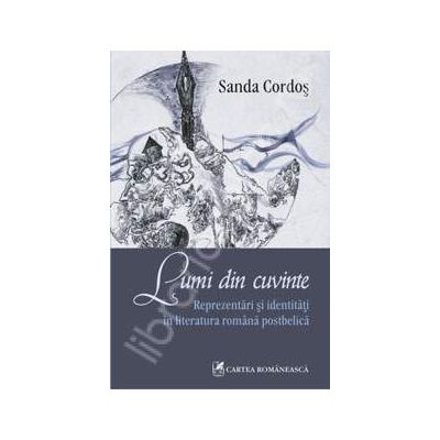 Lumi din cuvinte. Reprezentari si identitati in literatura romana postbelica
