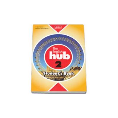 The English Hub level 2 Student s Book - Mitchell H.Q.