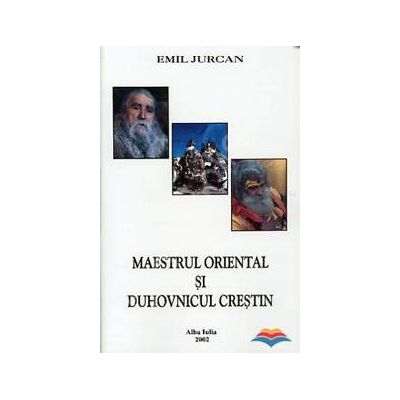 Maestrul oriental si duhovnicul crestin