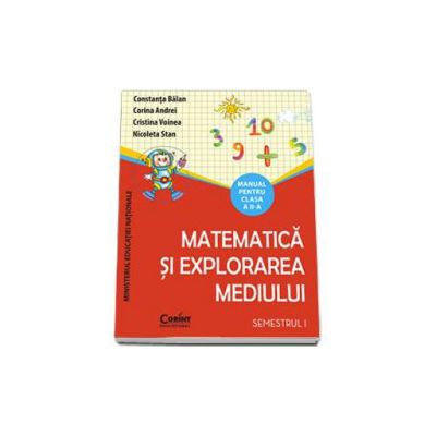 Manual pentru clasa a II-a. Matematica si explorarea mediului - Semestrul I