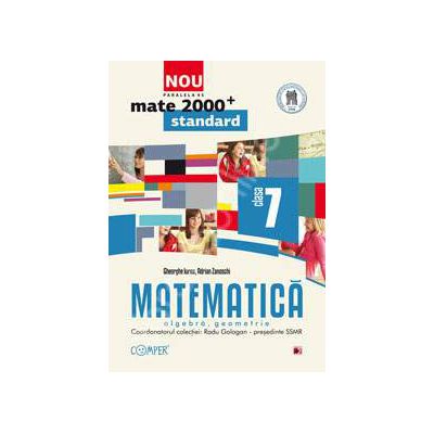 Mate 2000 pentru clasa a VII-a. Partea I, STANDARD. Matematica - Algebra, geometrie