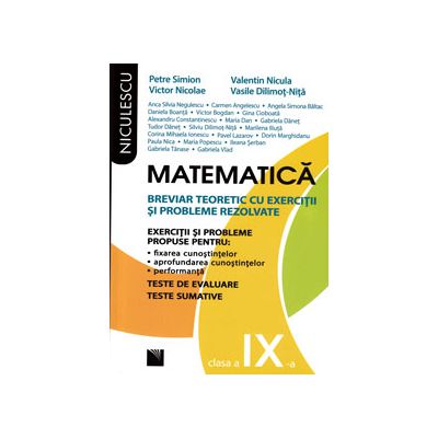 Matematica clasa a IX-a. Breviar teoretic cu exercitii si probleme rezolvate - Editie veche