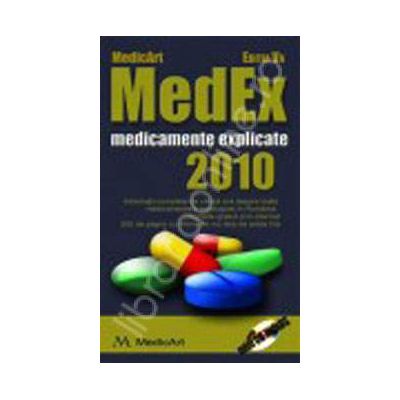 MedEx 2010. Medicamente Explicate 2010