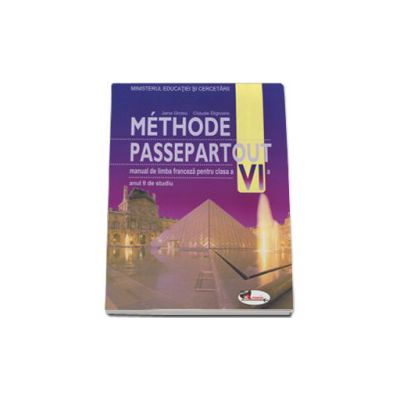 Methode Passepartout. Limba franceza. Manual pentru clasa a VI-a  - Manual pentru anul II de studiu