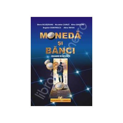 Moneda si banci (culegere de aplicatii)