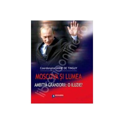 Moscova si lumea
