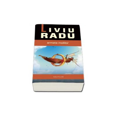 Liviu Radu, Armata moliilor