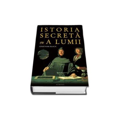 Istoria Secreta A Lumii (Editie Hardcover)