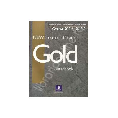 New FCE Gold.Manual Clasa X-a L1, XI-a L2