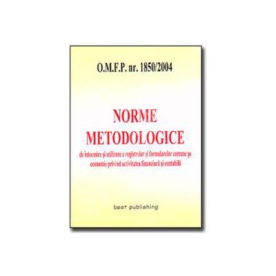 Norme metodologice de intocmire si utilizare a registrelor si formularelor comune pe economie privind activitatea financiara si contabila