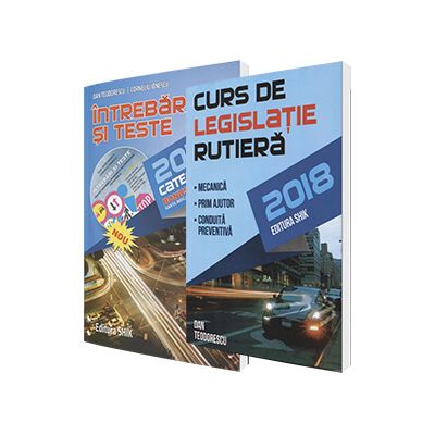 Pachet de legislatie rutiera 2018, pentru obtinerea permisului de conducere auto - CATEGORIA B (Dan Teodorescu)
