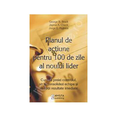 Planul de actiune pentru 100 de zile al noului lider
