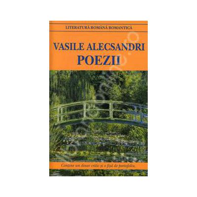 Poezii. Vasile Alecsandri (Contine un dosar critic si o fisa de portofoliu)