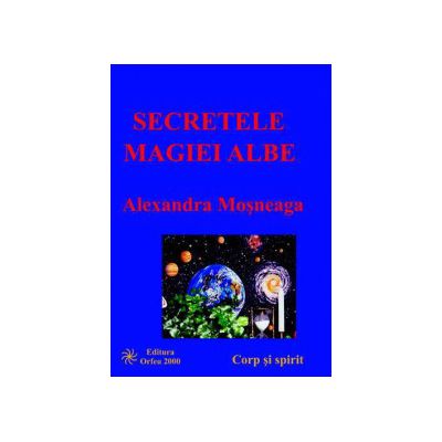 Secretele magiei albe