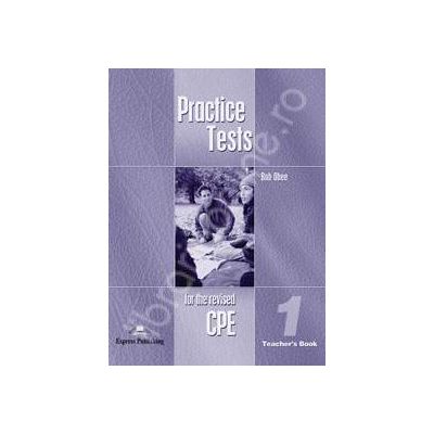 Teste de limba engleza. Practice test for the revised CPE 1 (Teachers Book)