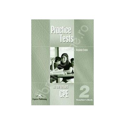 Teste de limba engleza. Practice test for the revised CPE 2 (Teachers Book)