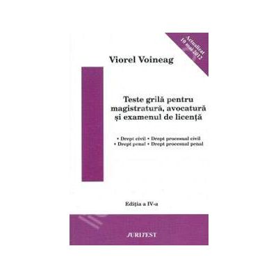 Teste grila pentru magistratura, avocatura si examenul de licenta, editia a IV-a. Actualizat 10 Mai 2012 Teste grila pentru magistratura, avocatura si examenul de licenta, editia a IV-a. Actualizat 10 Mai 2012
