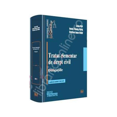 Tratat elementar de drept civil. Obligatiile (Conform Noului Cod Civil)