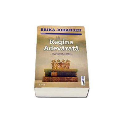Regina Adevarata - Primul volum al seriei Regina tinutului Tearling
