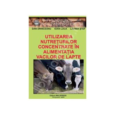 Utilizarea nutreturilor concentrate in alimentatia in alimentatia vacilor de lapte