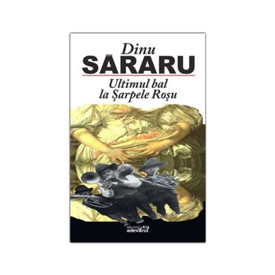 Ultimul bal la Sarpele Rosu Ultimul bal la Sarpele Rosu
