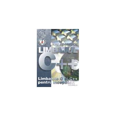 Limbajele C si C   pentru incepatori Vol. II  - Limbajul C   (editia X)