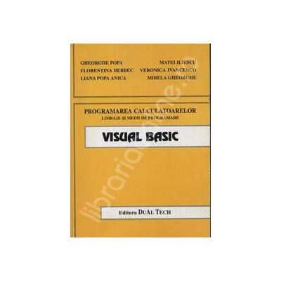 Visual Basic - Programarea calculatoarelor (Limbaje si medii de programare)