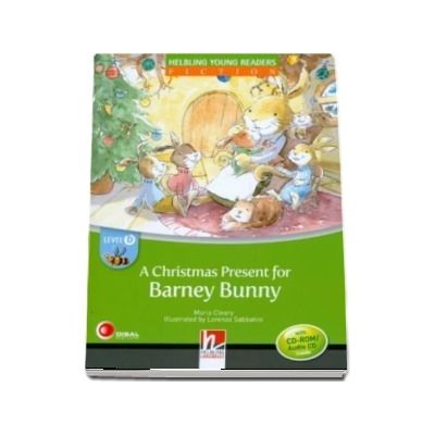 A Christmas Present for Barney Bunny. Young Reader Level B with Audio CD