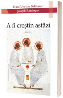 A fi crestin astazi