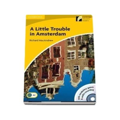 A Little Trouble in Amsterdam Level 2 Elementary/Lower-intermediate Book with CD-ROM/Audio CD - Richard MacAndrew