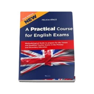 A Practical Course for English Exams (Methodological Guide to prepare for the Tenure and Qualified Teacher Exams in the Primary and Secondary Educationï»¿)