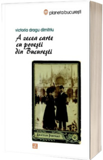 A zecea carte cu povesti din Bucuresti